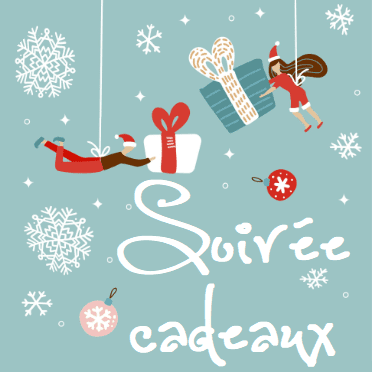 Soirée cadeaux